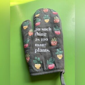 “No Such Thing As Too Many Plants” Oven Mitt